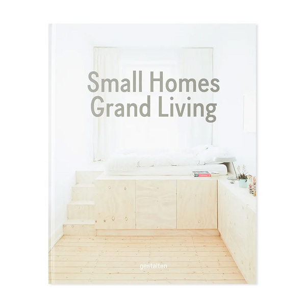 [북스타일]Small Homes, Grand Living: Interior Design for Compact Spaces