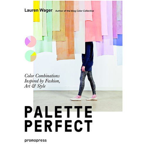 [북스타일]Palette Perfect: Color Combinations Inspired by Fashion, Art & Style