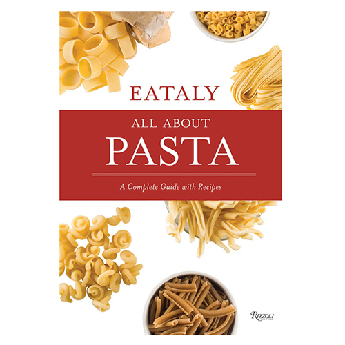 [북스타일]Eataly All About Pasta : A Complete Guide with Recipes